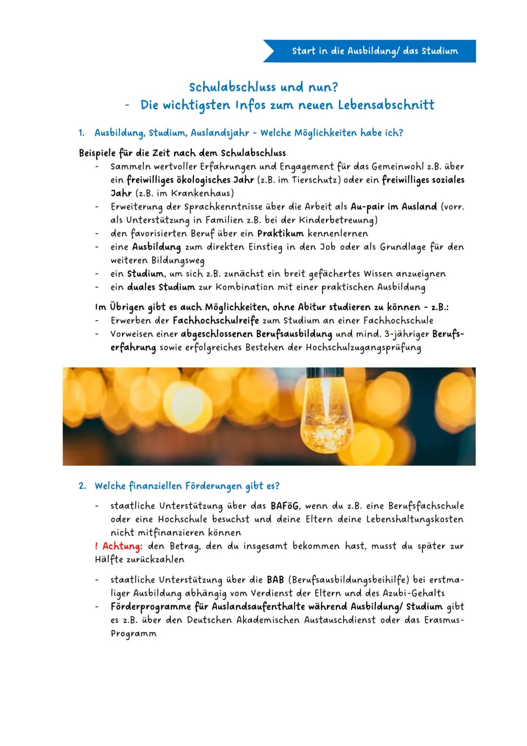 start in die Ausbildung/ das Studium
Schulabschluss und nun?
Die wichtigsten Infos zum neuen Lebensabschnitt
1. Ausbildung, Studium, Ausland