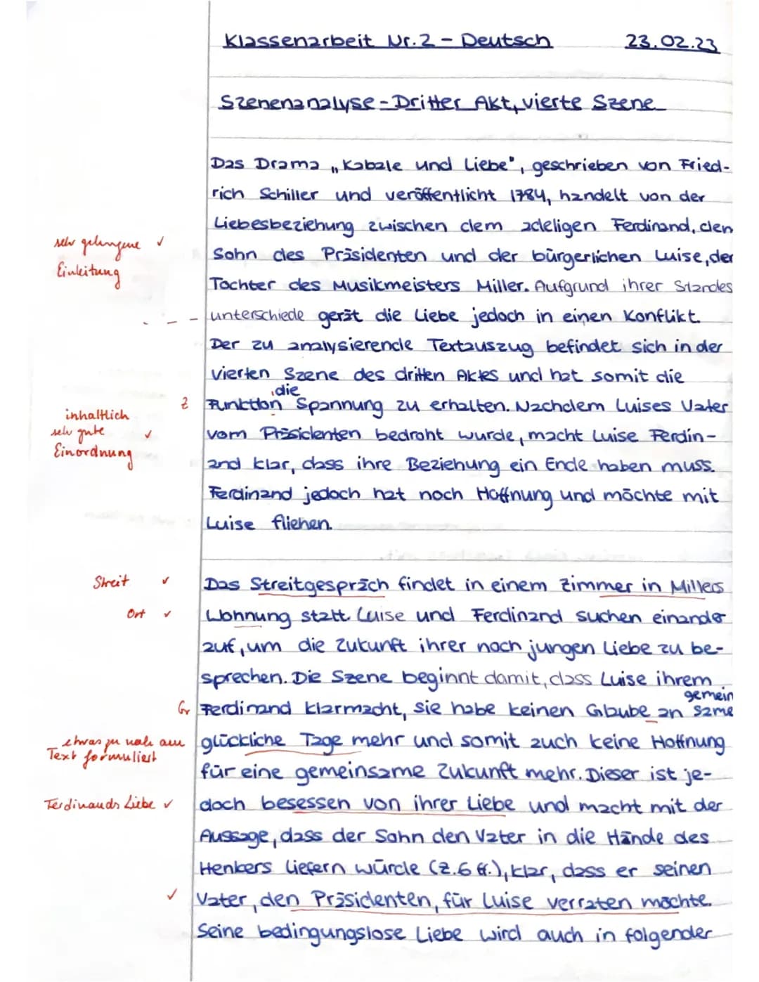 sehr gelungene
Einleitung
inhaltlich
selv gute
Einordnung
Streit
Text
✓
✓
Ort ✓
etwas zu nahe am
formuliest
Terdinands Liebe ✓
Klassenarbeit