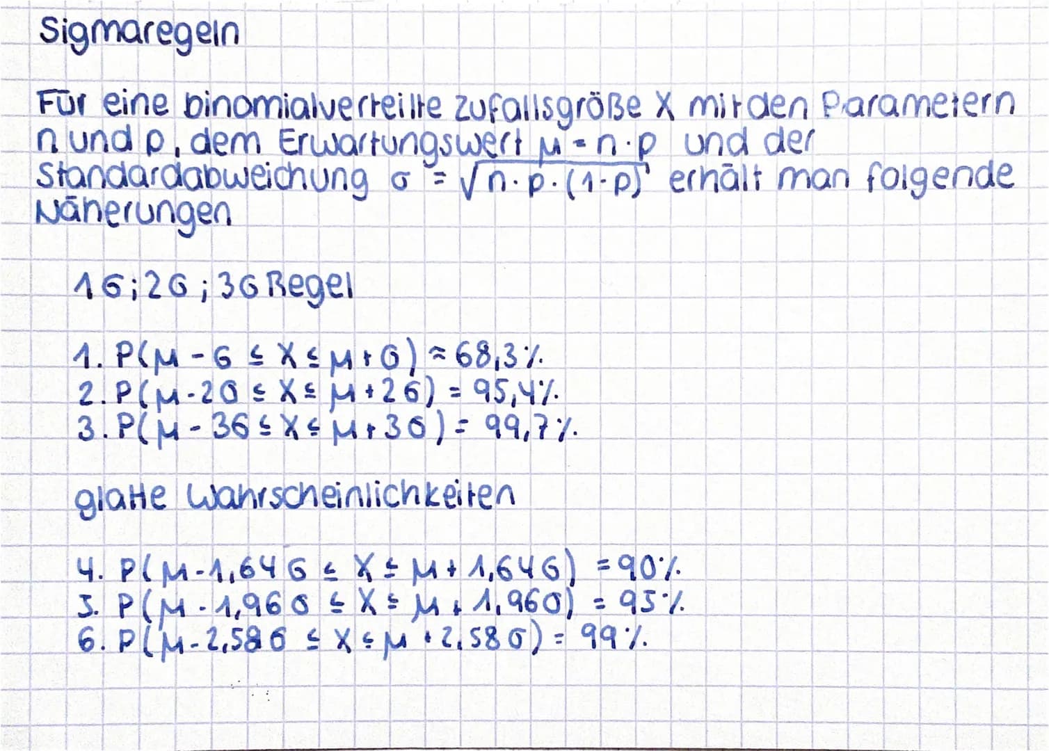 Sigmaregein
Für eine binomialverteilte zufallsgröße X mirden Parametern
In und p, dem Erwartungswert M =n⋅p und der
Standardabweichung σ = √