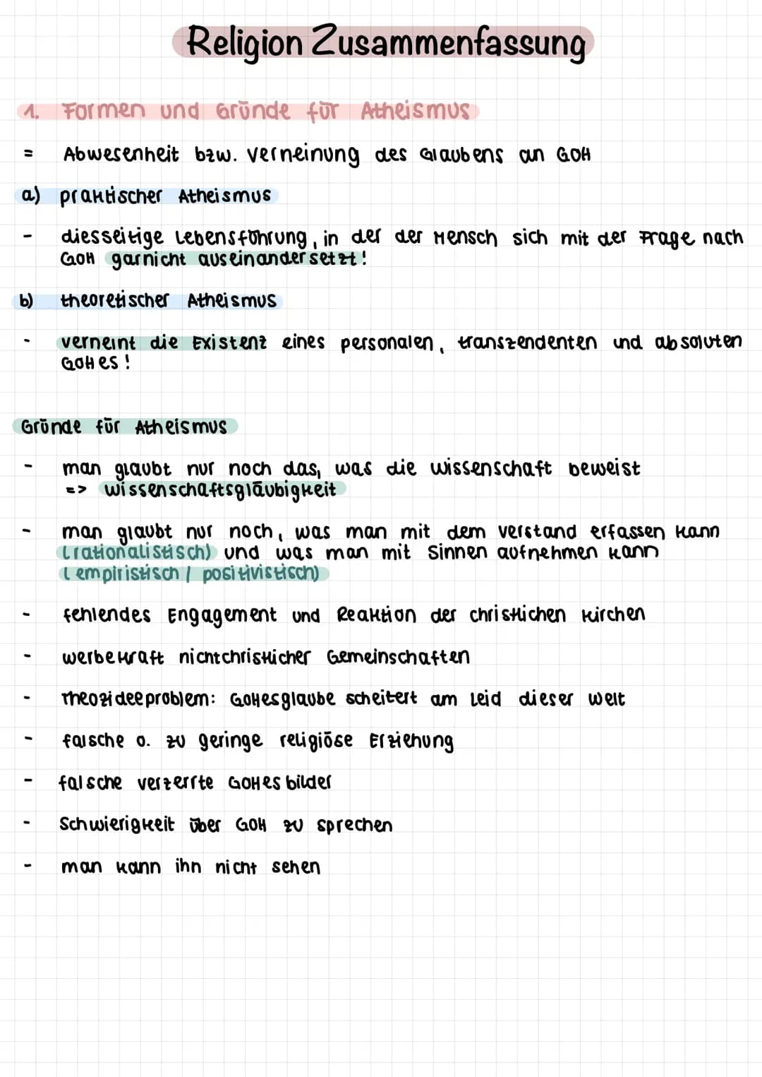1. Formen und Gründe für Atheismus
Abwesenheit bzw. verneinung des Glaubens an GOH
a) praktischer Atheismus
diesseitige Lebensführung, in de