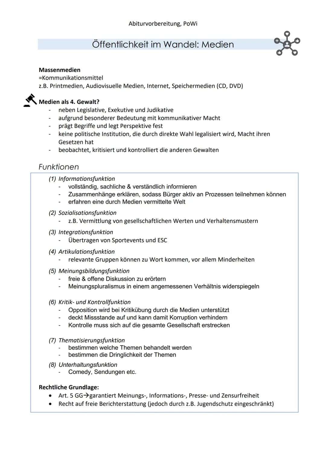 Massenmedien
-Kommunikationsmittel
z.B. Printmedien, Audiovisuelle Medien, Internet, Speichermedien (CD, DVD)
Medien als 4. Gewalt?
Funktion