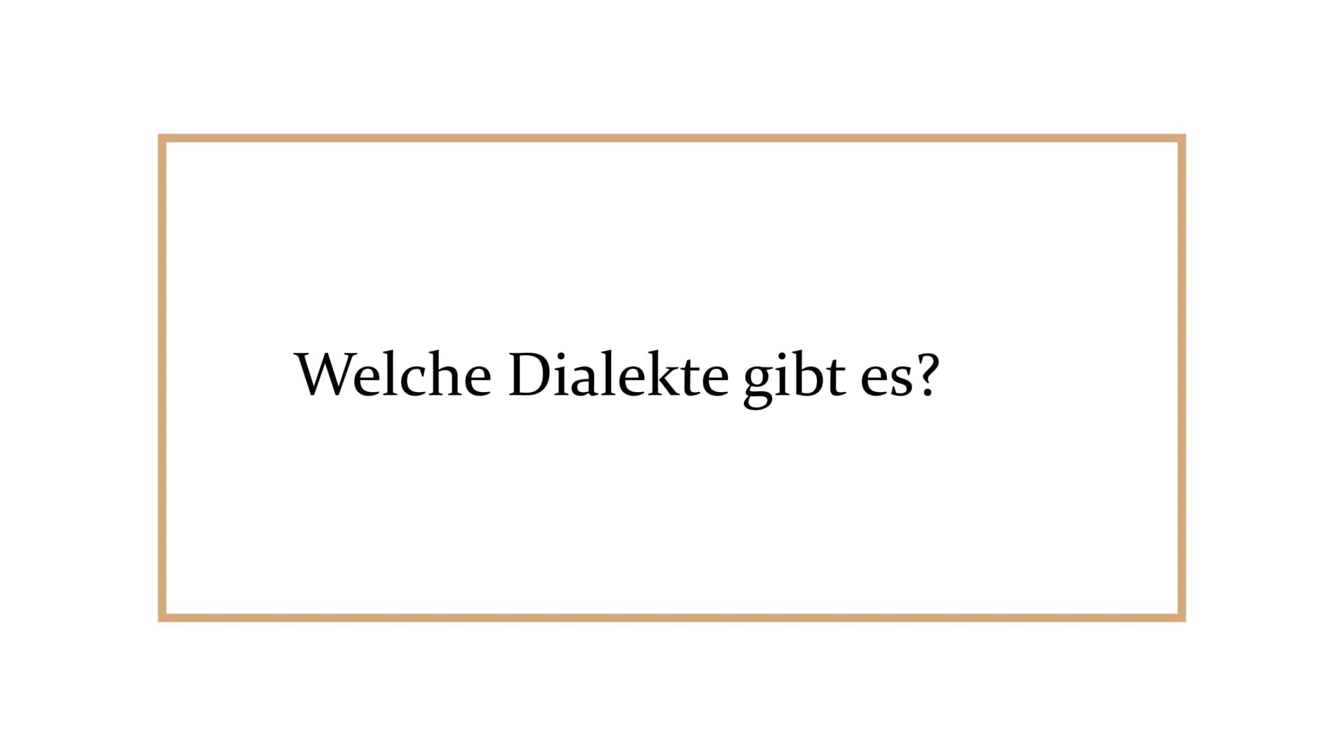 Deutsche Dialekte Was bedeutet Dialekt?
„Dialekte, auch Mundarten genannt, sind Varietäten der
deutschen Sprache, die nur in bestimmten Regi