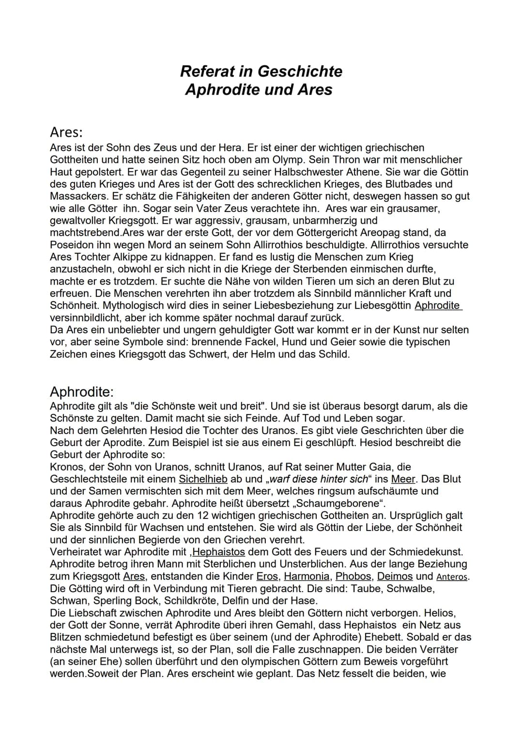 
<h2 id="aresundaphrodite">Ares und Aphrodite</h2>
<h3 id="ares">Ares</h3>
<p>Ares ist der Sohn von Zeus und Hera. Er ist eine wichtige Figu