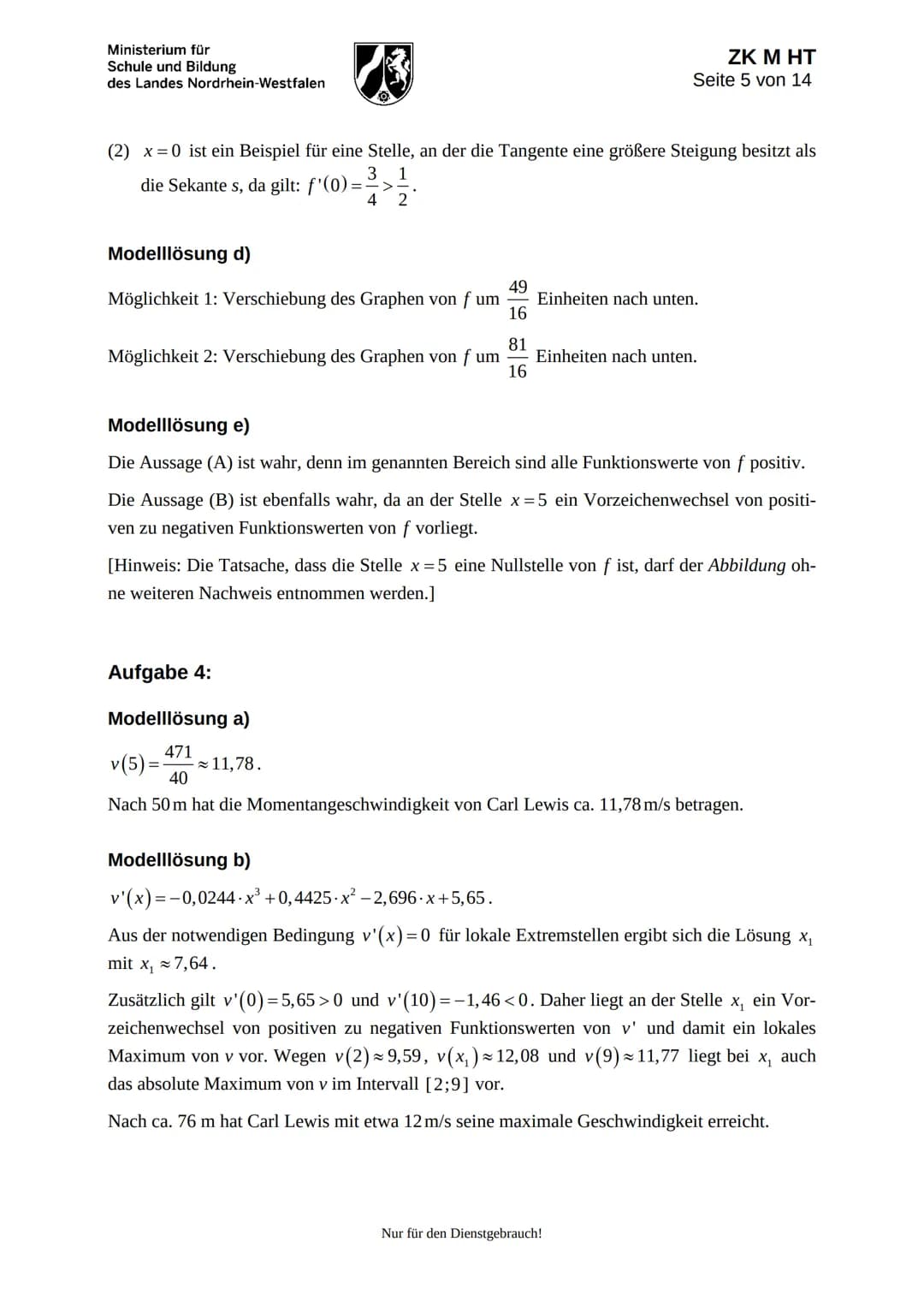 Ministerium für
Schule und Bildung
des Landes Nordrhein-Westfalen
Name:
de
Zentrale Klausur am Ende der Einführungsphase
2019
Mathematik
Prü