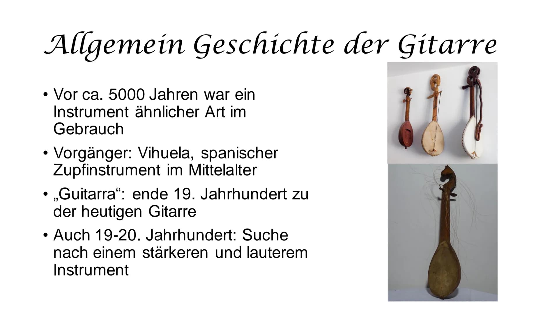 Gitarren Inhalt
• Geschichte
• Arten von Gitarren und deren Unterschiede
• Funktion
●
• Wie Spielt man eine Gitarre?
• Quiz
● Allgemein Gesc