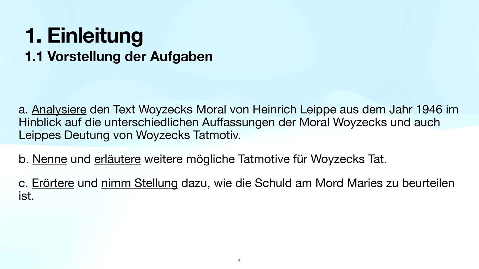 Präsentationsleistung
Woyzeck
1 Gliederung
1. Einleitung
1.1 Vorstellung der Aufgaben
1.2 Handlung des Dramas ,,Woyzeck"
1.3 Definition des 