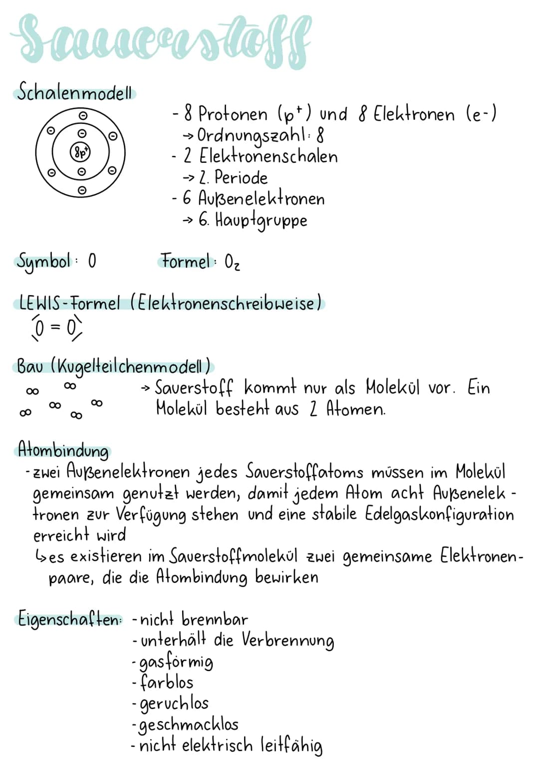 Sauerstoff
Schalenmodell
O
8p+
Symbol: 0
LEWIS-Formel
0 = 0
Bau (Kugelteilchenmodell)
OO
∞
∞
- 8 Protonen (p+) und & Elektronen (e-)
• Ordnu