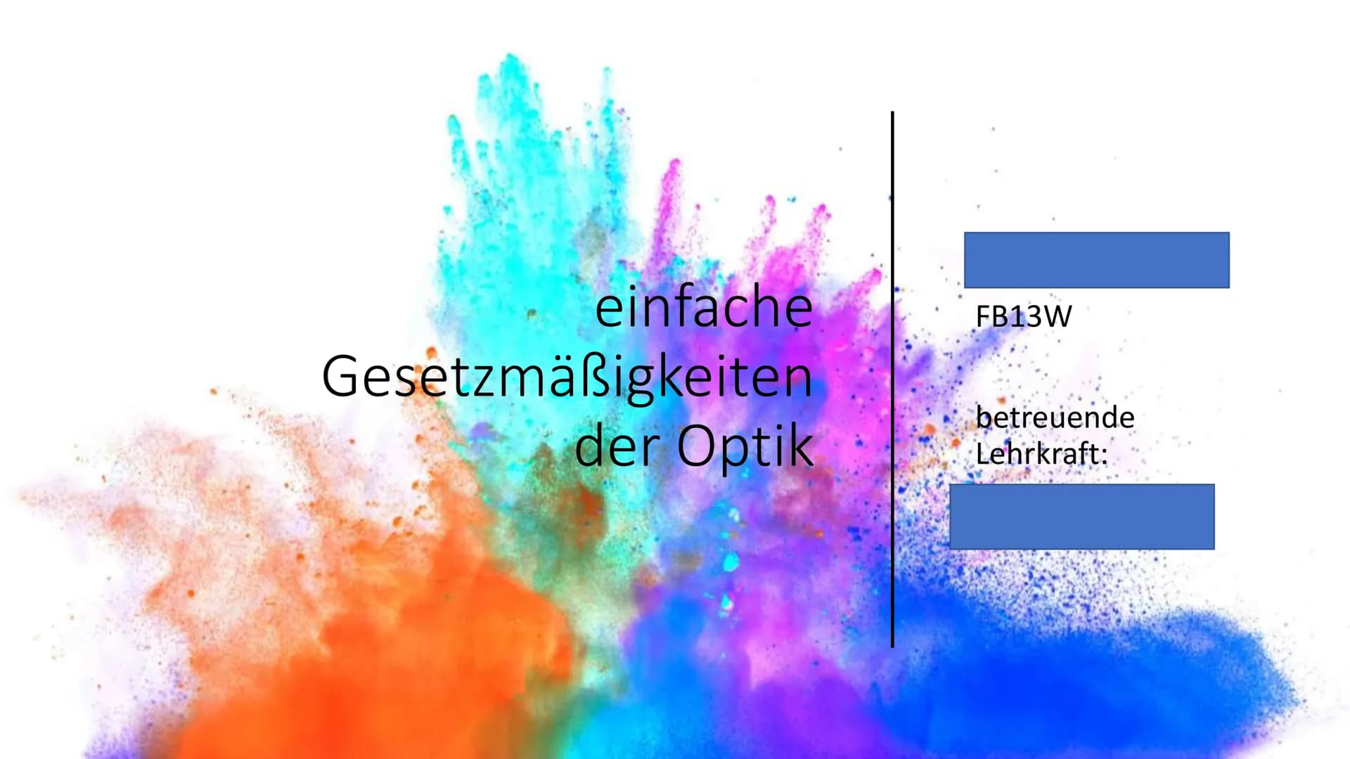 einfache Gesetzmäßigkeiten der Optik
im Fach
betreuende Lehrkraft
Schüler
1. Definition
besagt, dass sich Licht
geradlinig ausbreitet. Sie
e