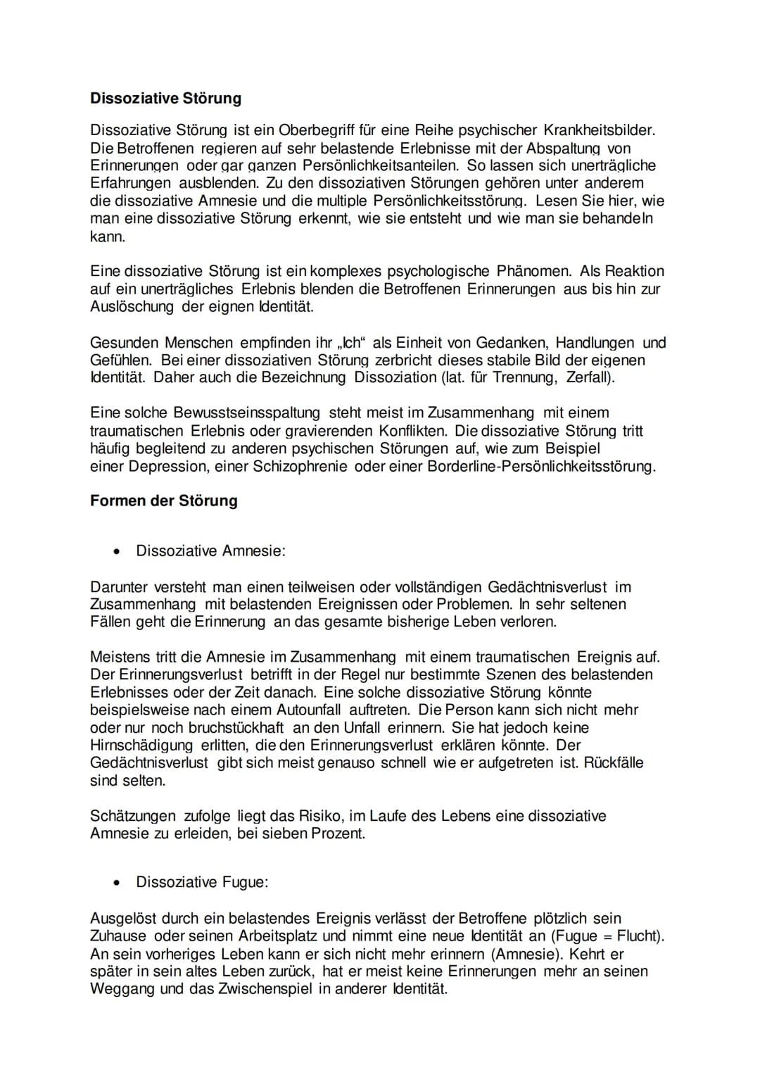 Dissoziative Störung
Dissoziative Störung ist ein Oberbegriff für eine Reihe psychischer Krankheitsbilder.
Die Betroffenen regieren auf sehr