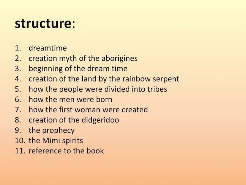 Dreaming - The Aborigines
presentation by:
Lisa, Heidi, Luise,
Emma and Celine
Aboriginal Dreamtime structure:
1. dreamtime
2. creation myth