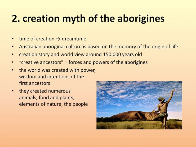 Dreaming - The Aborigines
presentation by:
Lisa, Heidi, Luise,
Emma and Celine
Aboriginal Dreamtime structure:
1. dreamtime
2. creation myth