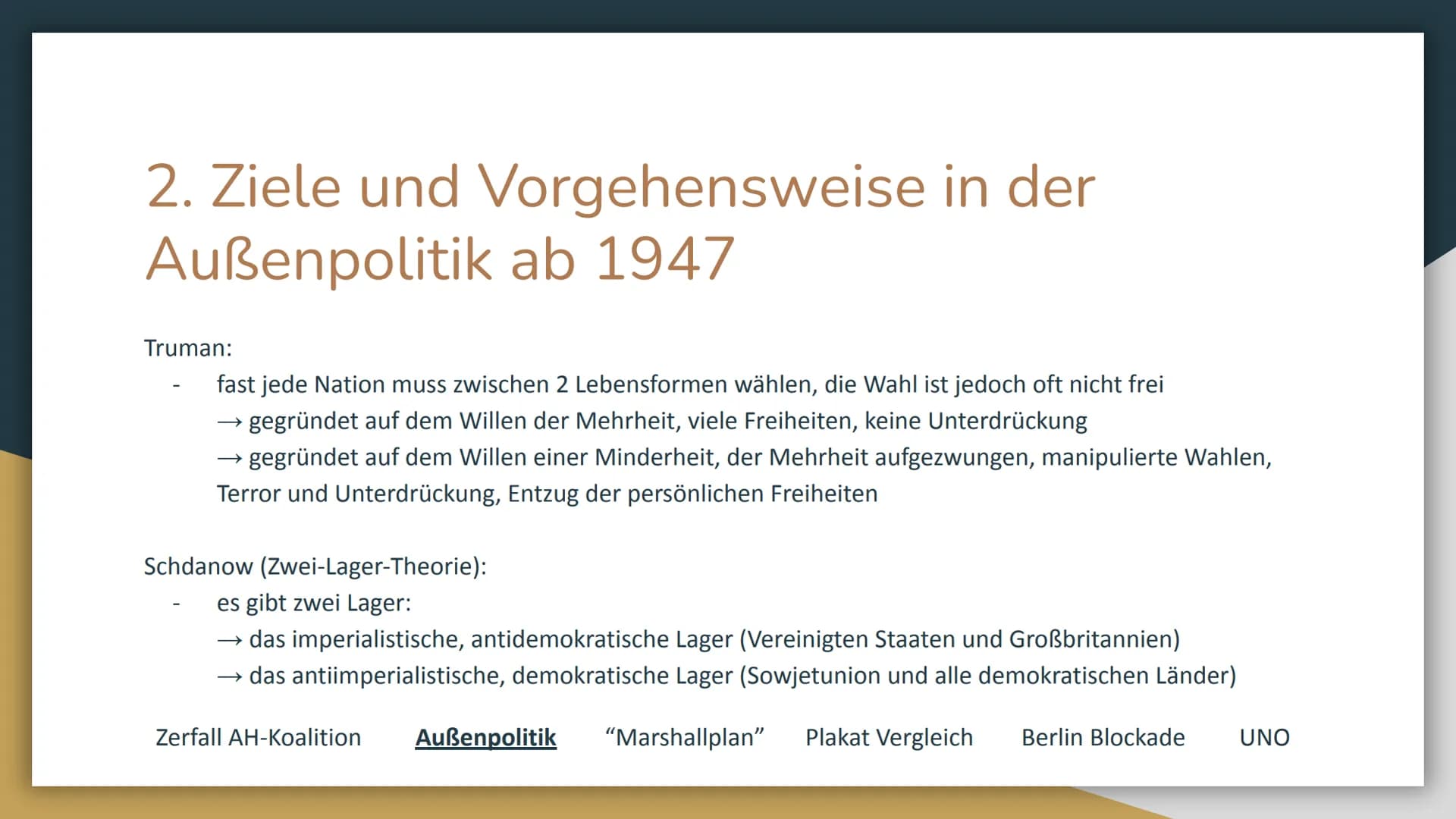 Zerfall der Anti-Hitler-
Koalition und Gründung
der UNO Inhalt:
1.
2.
3.
4.
5.
6.
Zerfall der Anti-Hitler-Koalition und die Gründe
Ziele und