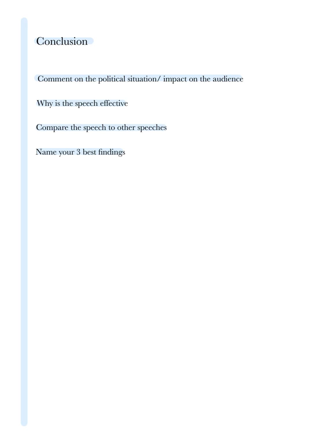 .
Analysis of a political speech
Introduction
speaker
occasion
Wer ist der Redner?
Was ist der Anlass?
time and place
audience
(target)
Tite