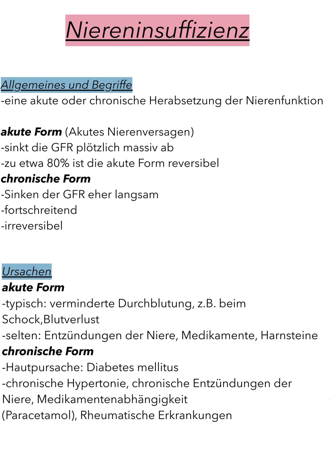 Niereninsuffizienz
Allgemeines und Begriffe
-eine akute oder chronische Herabsetzung der Nierenfunktion
akute Form (Akutes Nierenversagen)
-