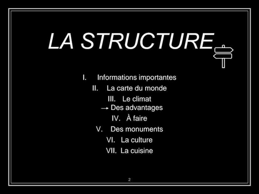 NICE-
France LA STRUCTURE.
I. Informations importantes
II. La carte du monde
III. Le climat
→ Des advantages
IV. À faire
V. Des monuments
VI