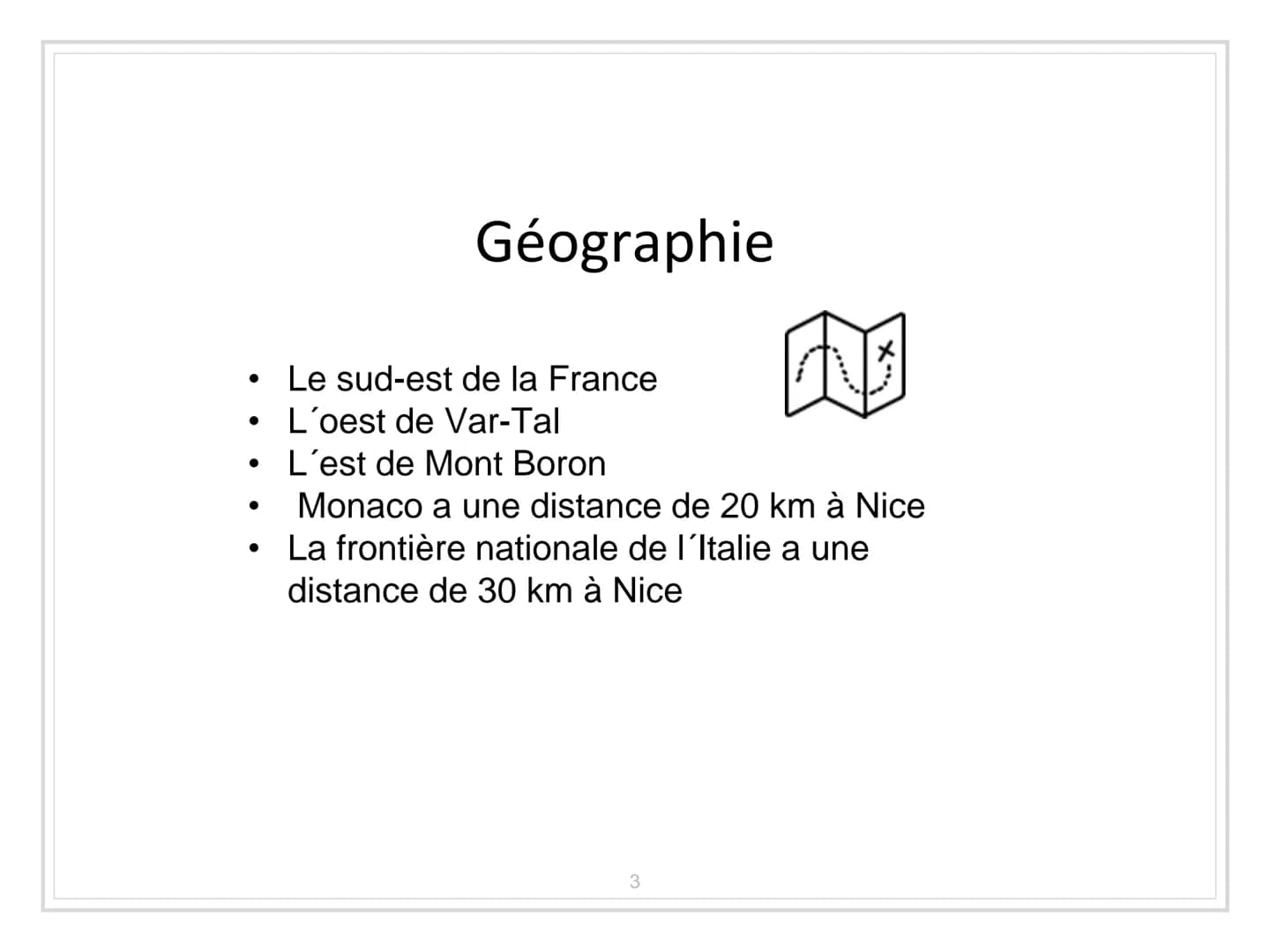 NICE-
France LA STRUCTURE.
I. Informations importantes
II. La carte du monde
III. Le climat
→ Des advantages
IV. À faire
V. Des monuments
VI