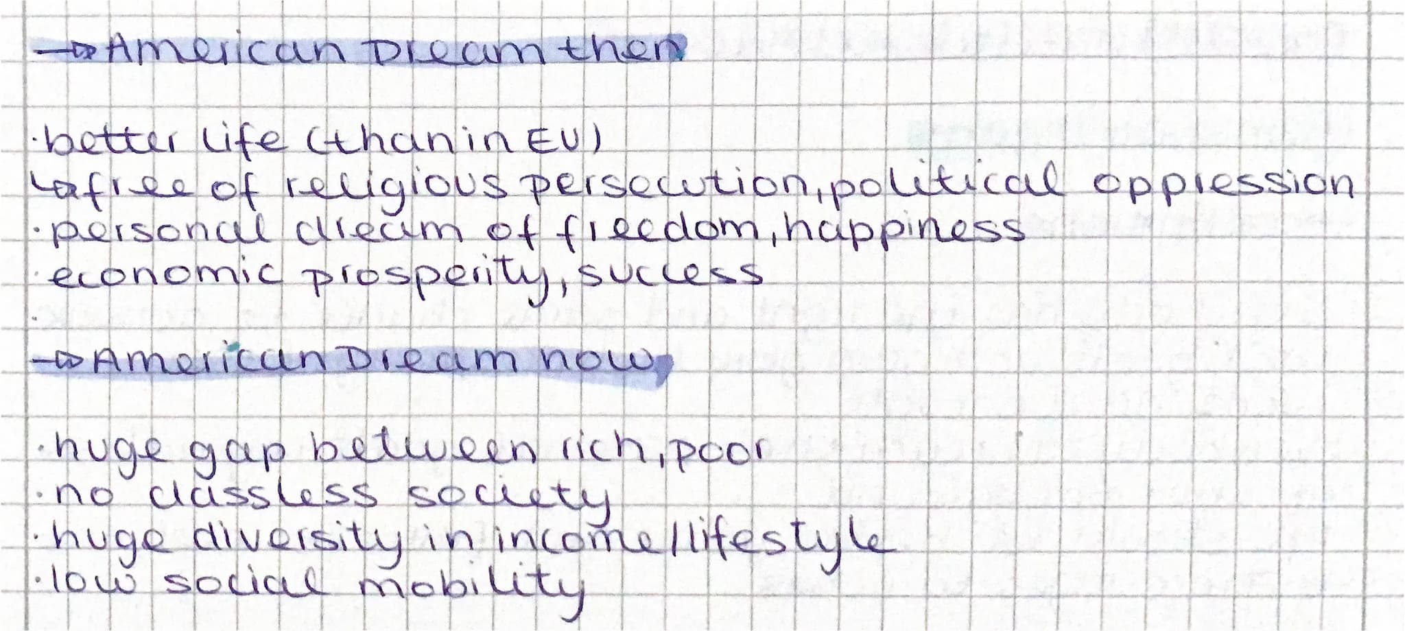 D American Dream then
·better life (than in EU)
lafree of religious persecution, political oppression
personal dream of freedom, happiness.
