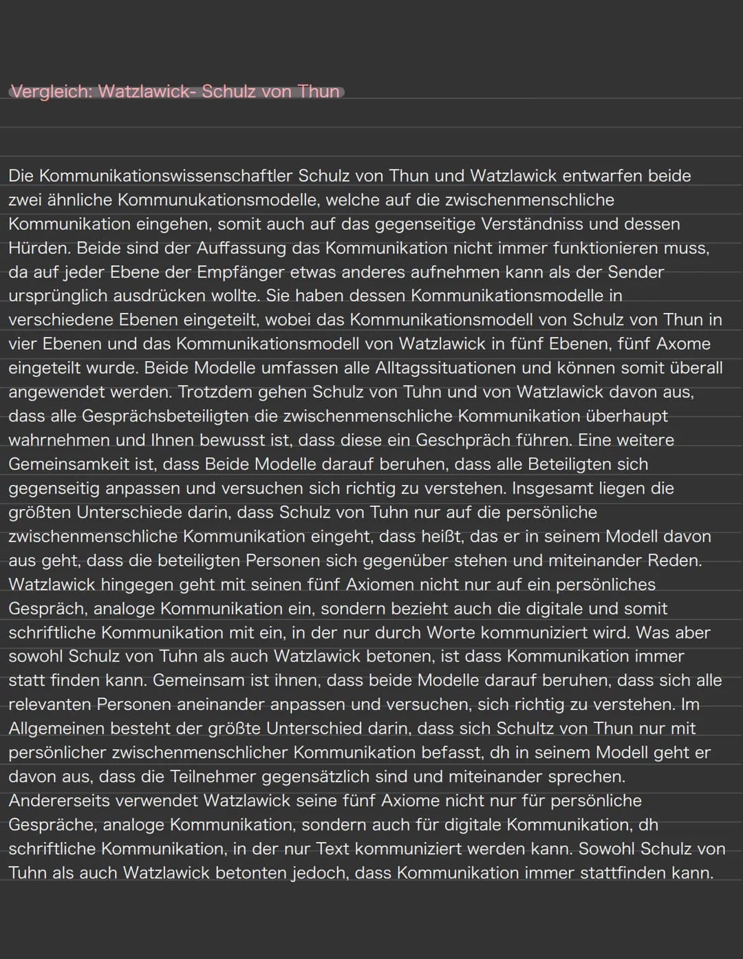 
<p>Die Kommunikationswissenschaftler Schulz von Thun und Watzlawick haben beide ähnliche Kommunikationsmodelle entwickelt, die sich auf die