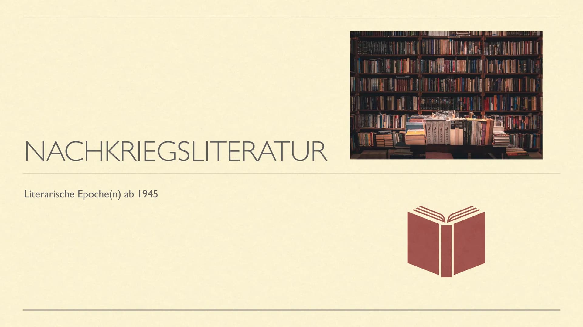 NACHKRIEGSLITERATUR
Literarische Epoche(n) ab 1945 INHALT
Zeitraum der Epoche
geschichtlicher Hintergrund
häufige Themen/Motive
bekannte Aut