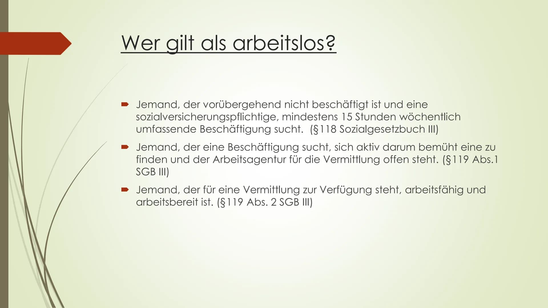 Ziele der Wirtschaftspolitik konkret: Vollbeschäftigung → Handout
1. Messung der Arbeitslosigkeit
1.1 Definitionen
Erwerbsfähige: Alle Mensc