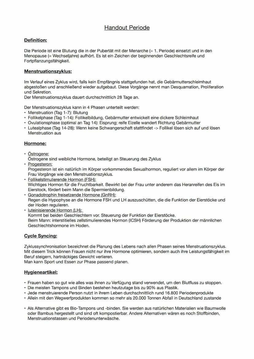 Definition:
Handout Periode
Die Periode ist eine Blutung die in der Pubertät mit der Menarche (= 1. Periode) einsetzt und in den
Menopause (