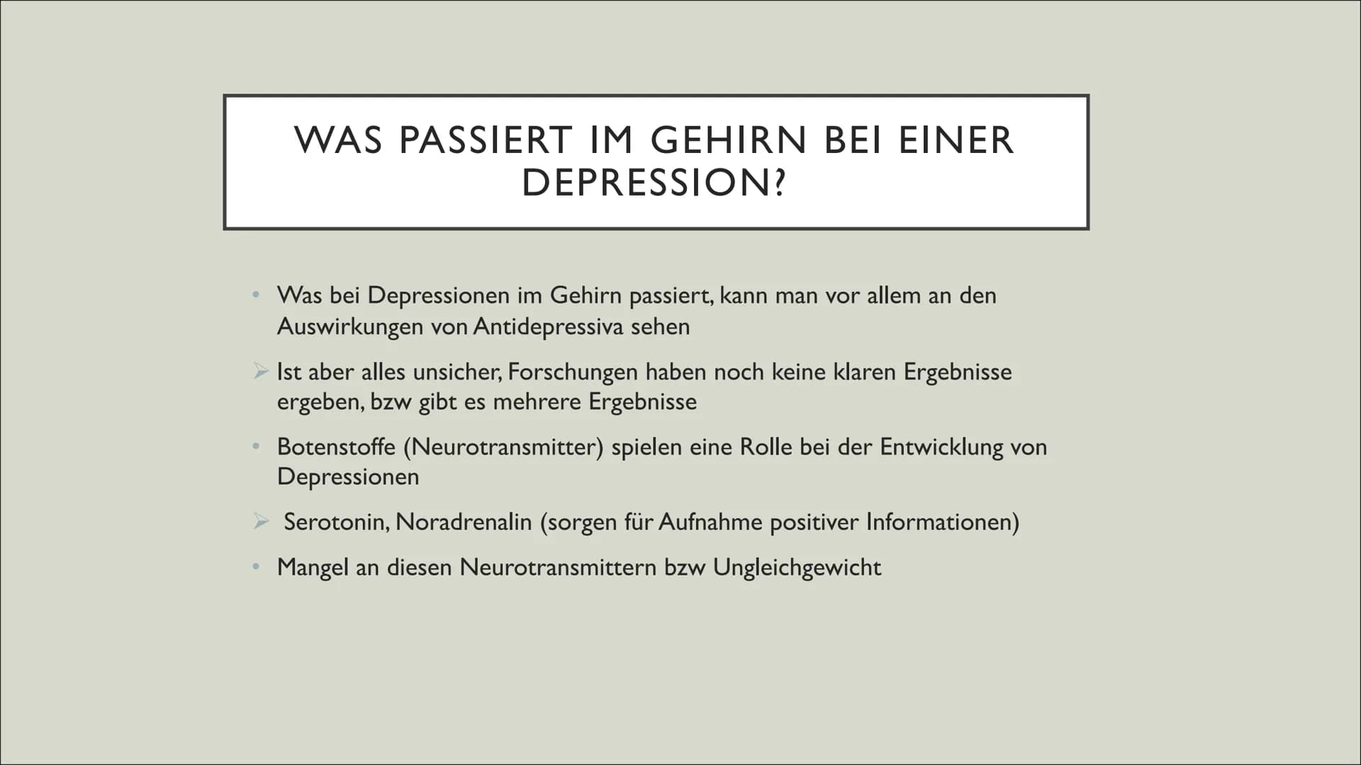 DEPRESSIONEN
Julie Klemm ●
●
●
●
Allgemeines
Fakten und Zahlen
Symptome
Psychosozial
Neurobiologisch
INHALT ●
●
ALLGEMEINES
Nicht zurückführ