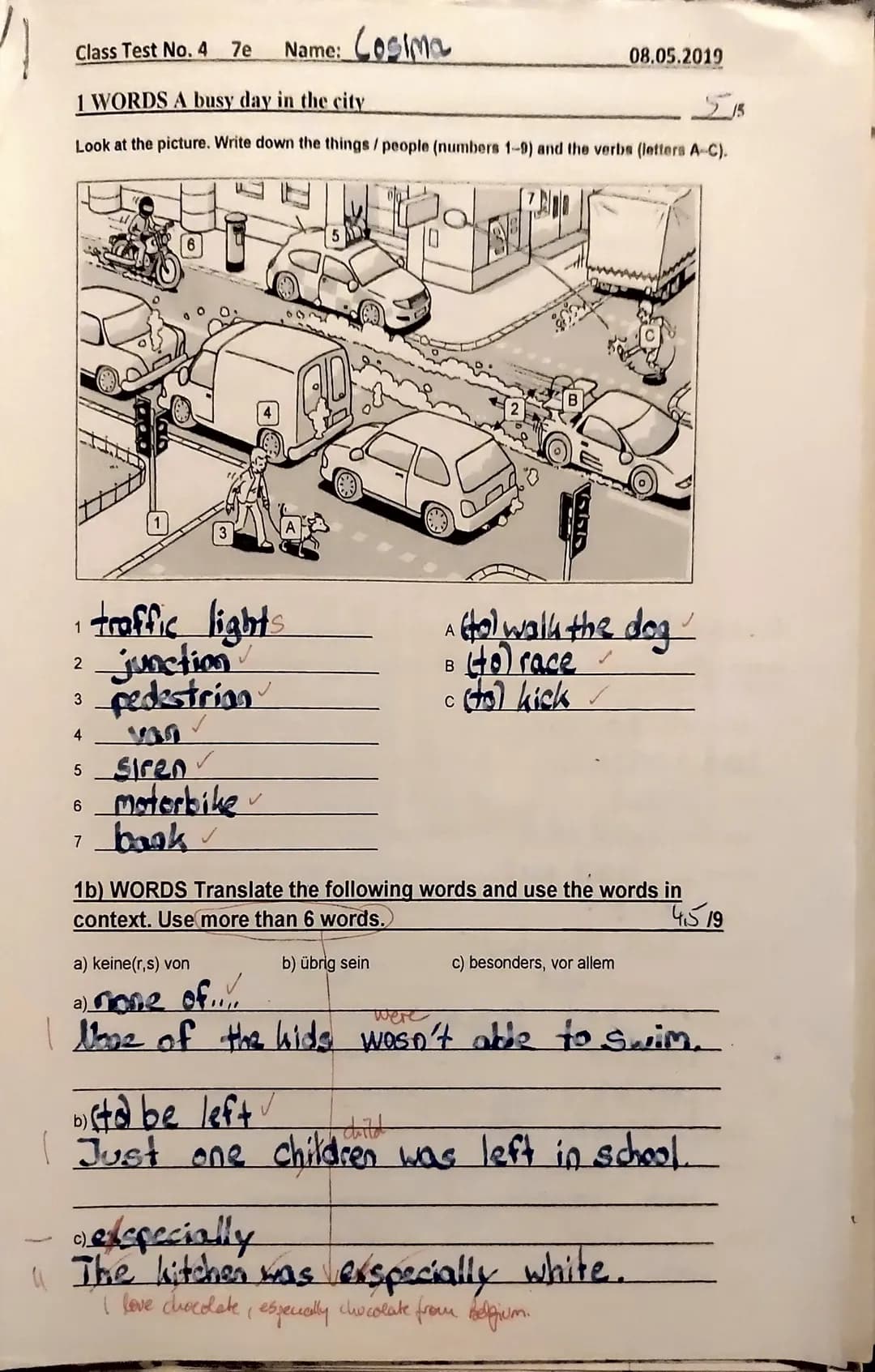 Class Test No. 4 7e Name: Cosima
1 WORDS A busy day in the city
15
Look at the picture. Write down the things / people (numbers 1-9) and the