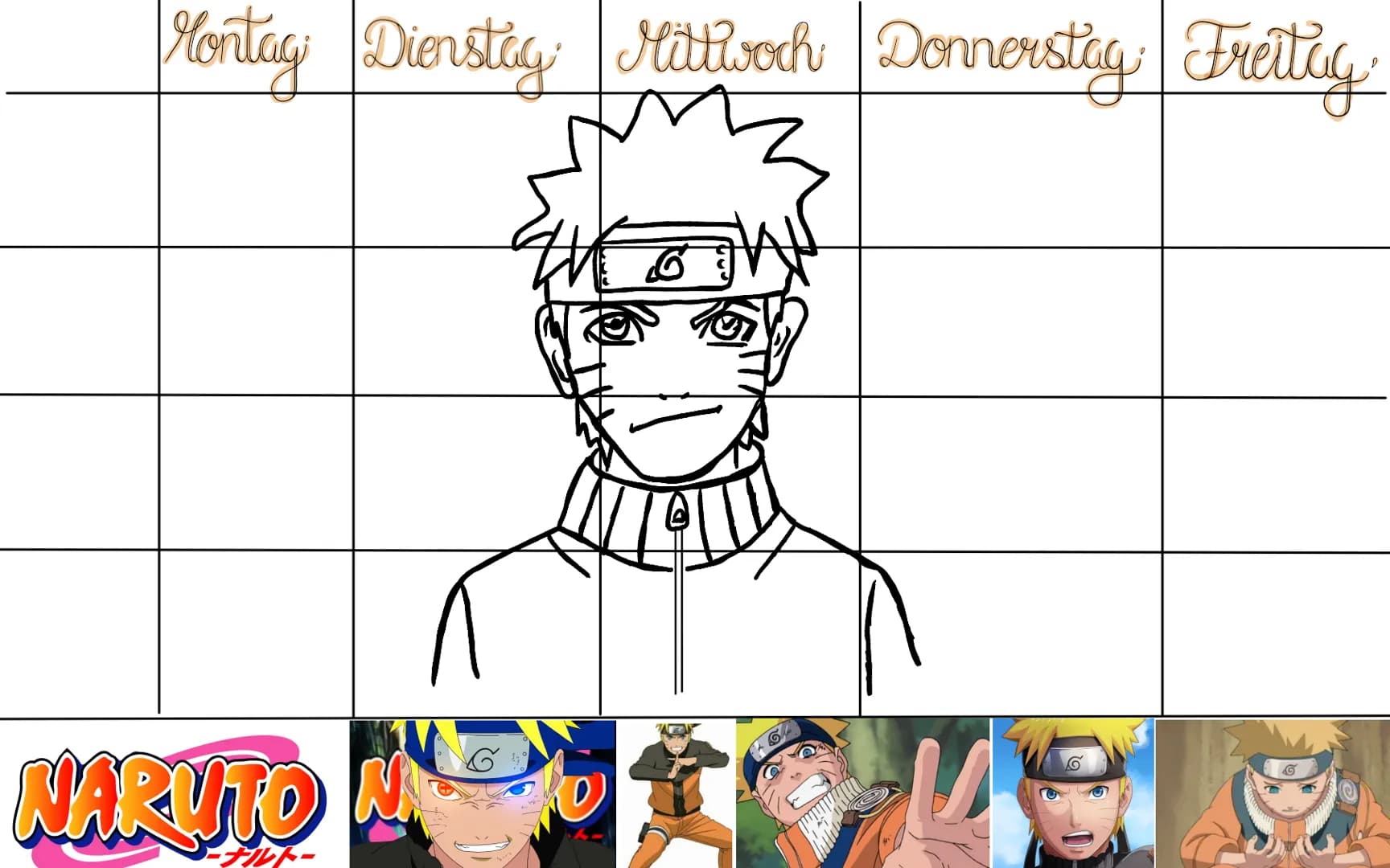 Montag Dienstag Mittwoch Donnerstag Freitig
NARUTO N
-FIX-