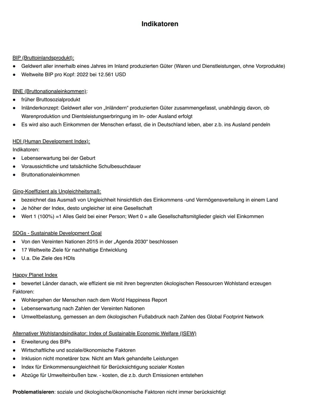 # Indikatoren

BIP (Bruttoinlandsprodukt):

* Geldwert aller innerhalb eines Jahres im Inland produzierten Güter (Waren und Dienstleistungen