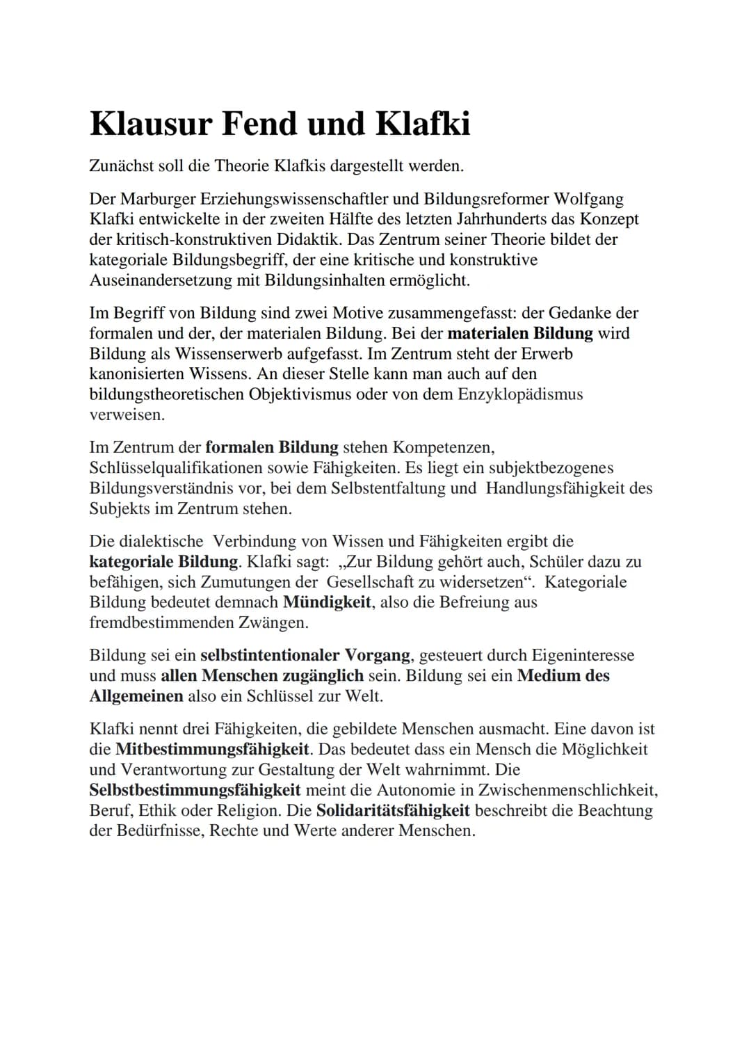Klausur Fend und Klafki
Zunächst soll die Theorie Klafkis dargestellt werden.
Der Marburger Erziehungswissenschaftler und Bildungsreformer W
