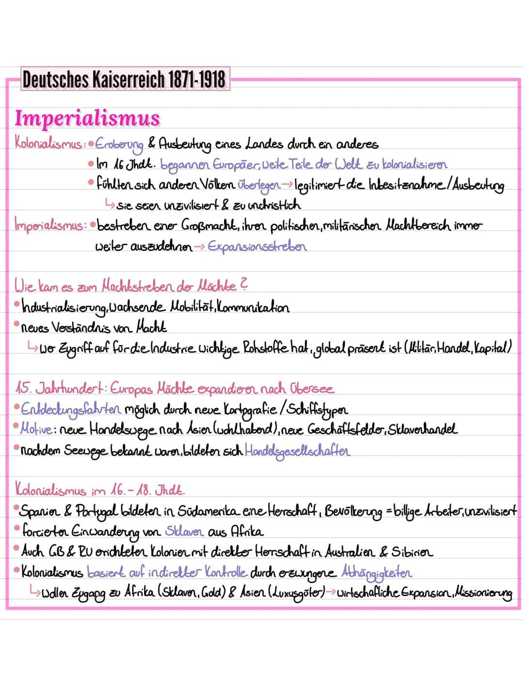 Deutsches Kaiserreich 1871-1918
Imperialismus
Kolonialismus: Eroberung & Ausbeutung eines Landes durch ein anderes
• Im 16 Jholt. begannen E