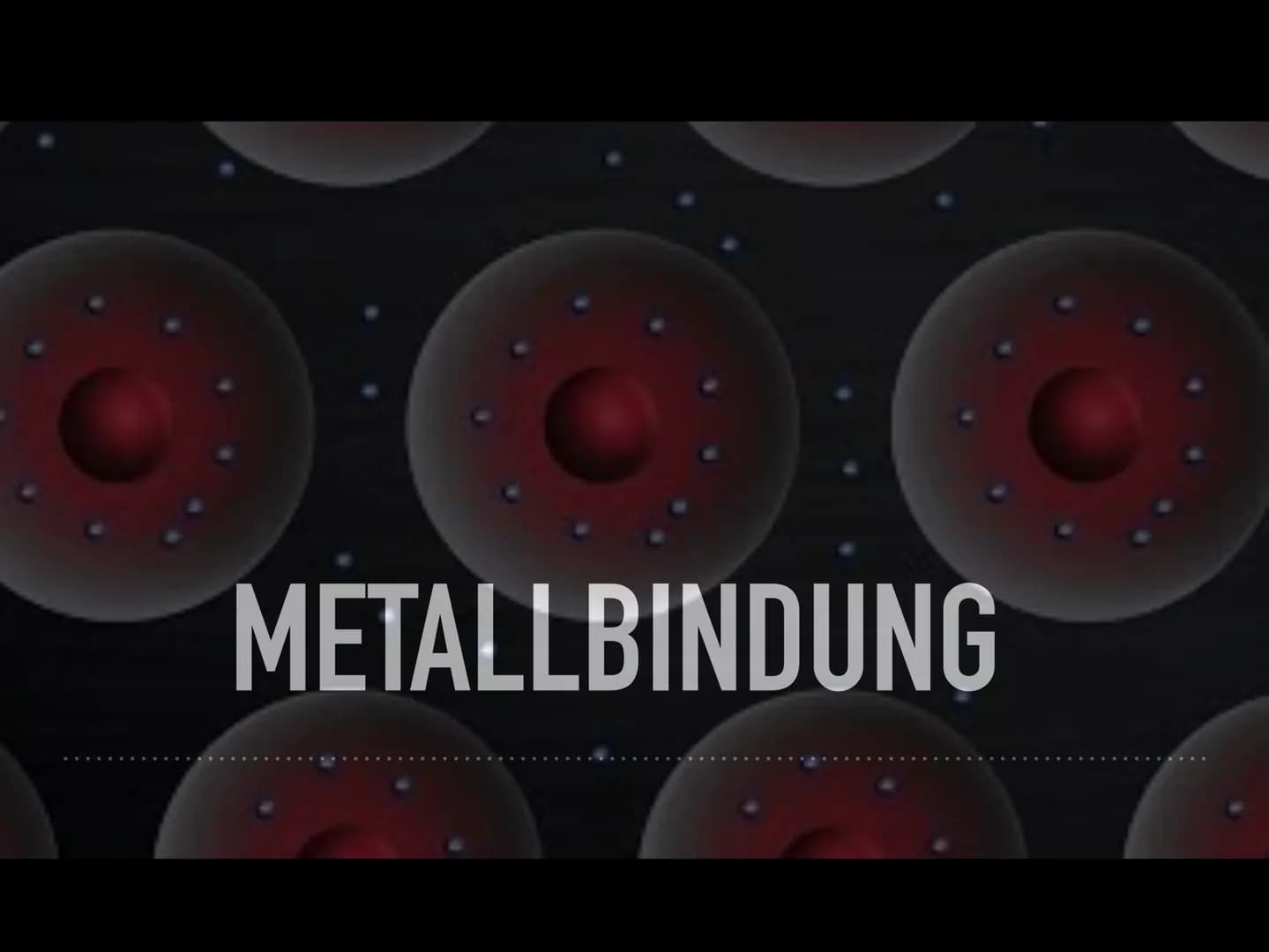 METALLBINDUNG ➤WAS IST METALLBINDUNG?
AUFBAU EINER METALLBINDUNG
BINDUNGSARTEN UND EIGENSCHAFTEN WAS IST METALLBINDUNG?
Die Metallbindung is
