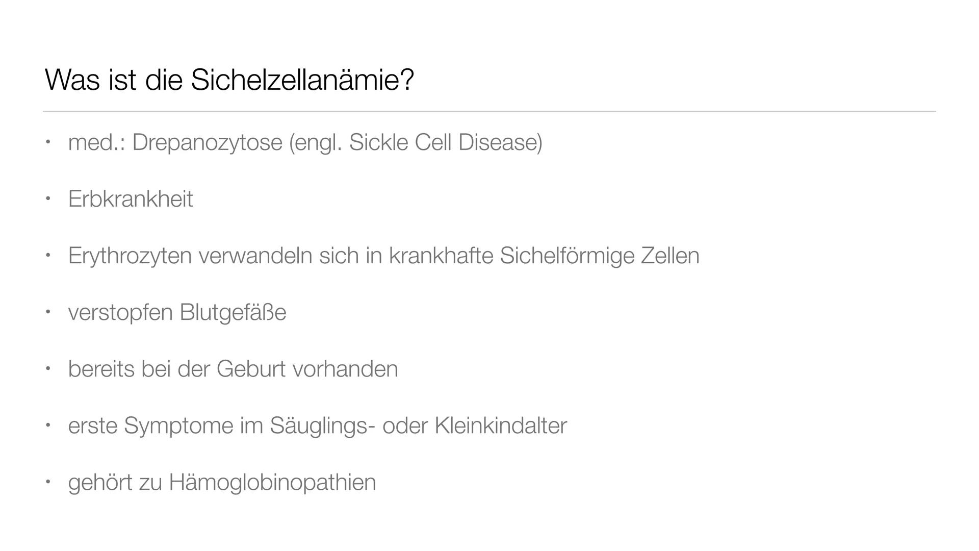 # Sichelzellenanämie Gliederung

• Was ist die Sichelzellanämie?

• Allgemeine Informationen

• Wie verändern sich die Erythrozyten?

• Beso