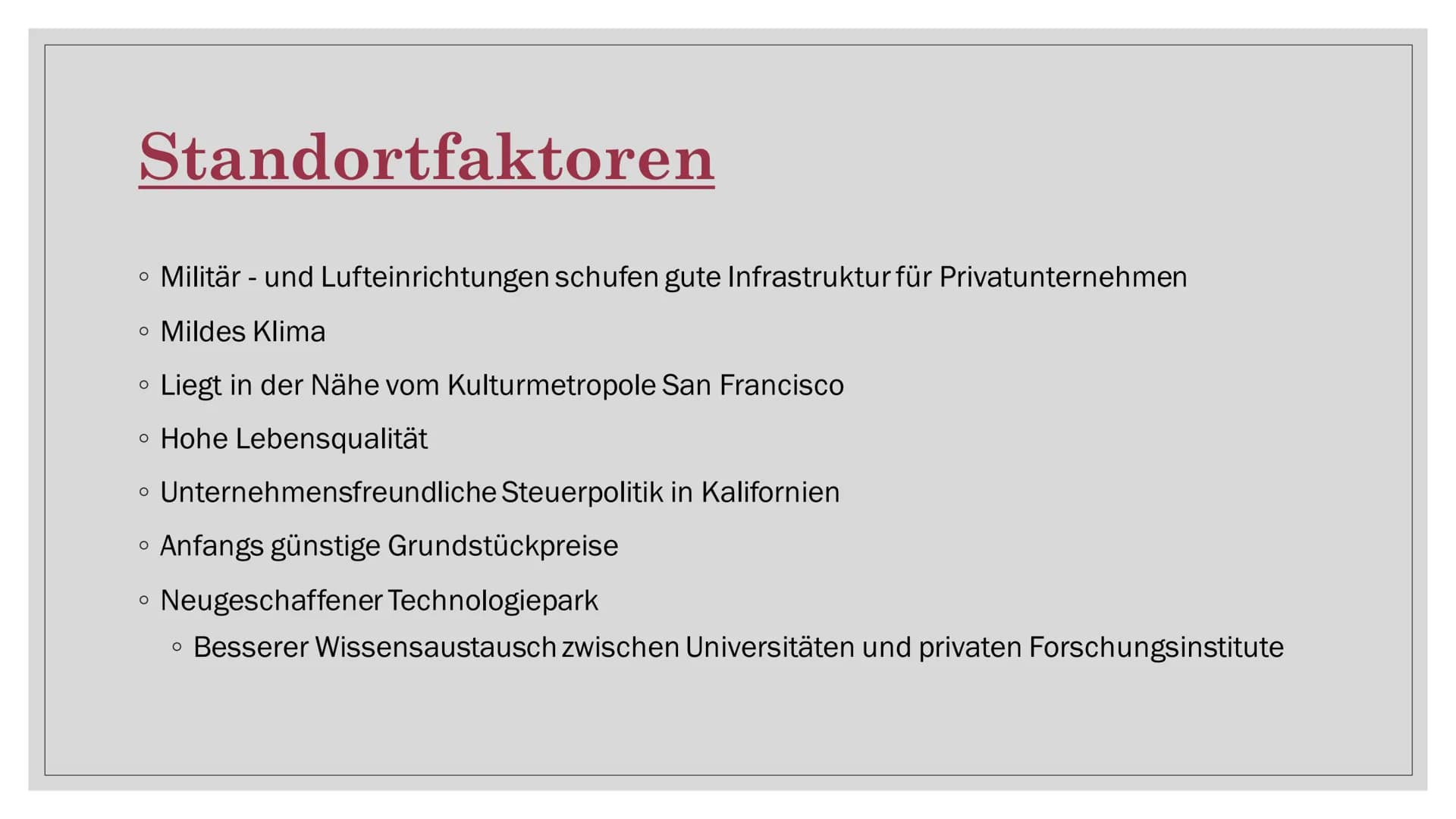 SILICON VALLEY Inhaltsverzeichnis
• Lokalisierung
Topographie
O
• Industriestruktur
• Standortfaktoren
Analyse
• Stärken und Schwächen
• SWO