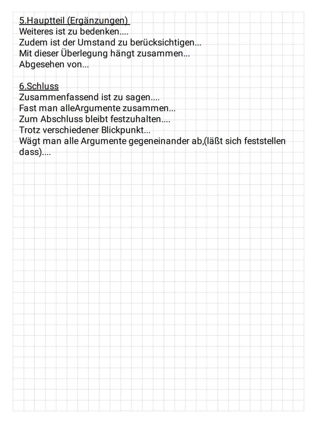 FORMULIERUNGSHILFEN FÜR EINE DIALEKTISCHE ERÖRTERUNG
1.Einleitung
In folgender Erörterung behandeln wir...
Die folgende Erörterung befasst s