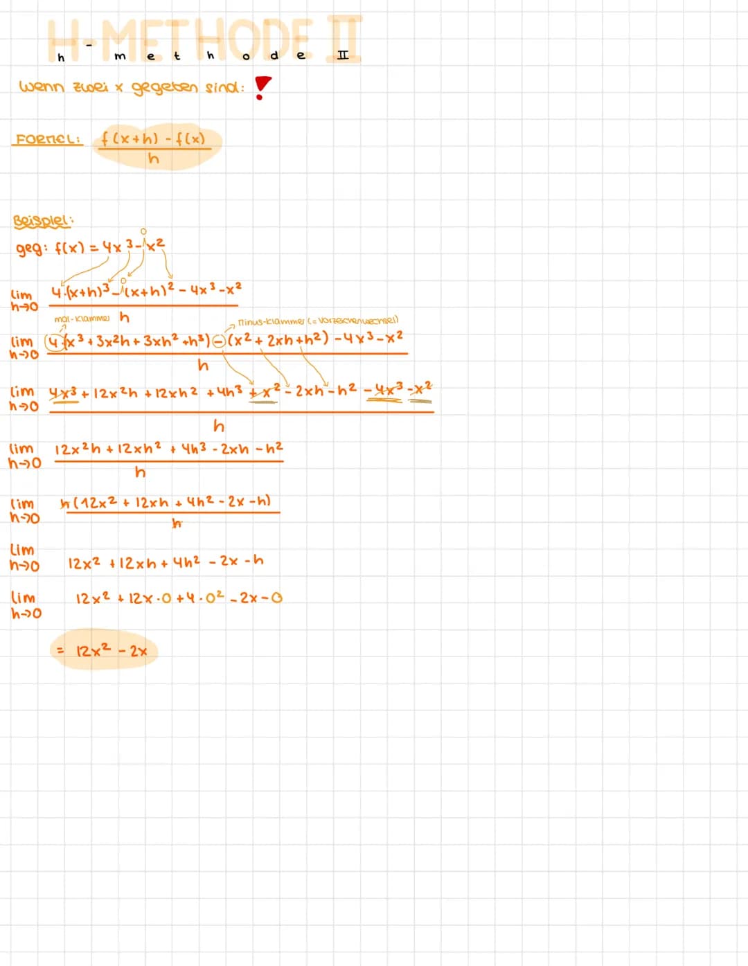 wenn xo gegeben ist:
FORMEL:
H-METHODE
e
Beispiel:
geg⋅ f(x) = 5x² Xo = 3
h→0
lim f(3+h) ² - f(3)
h
(im S. (3+h) ² - 5.3²
h-so
h
binomische 