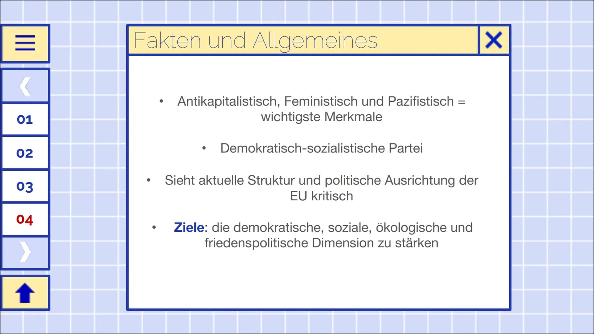 DIE LINKE
Jasmin & Lara
ENTER
X |||
<
01
02
03
04
↑
Themen
●
●
●
●
●
●
●
Fakten und Allgemeines
Entstehung
Politische Stellung
Stellung zum 