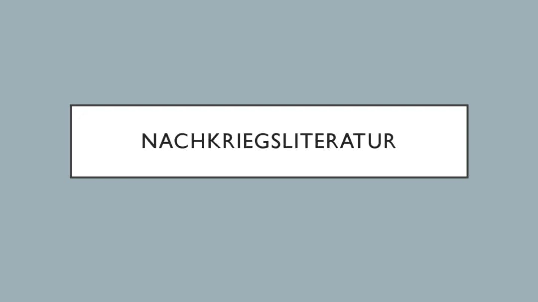 Die Nachkriegsliteratur: Autoren, Werke, und wichtige Motive