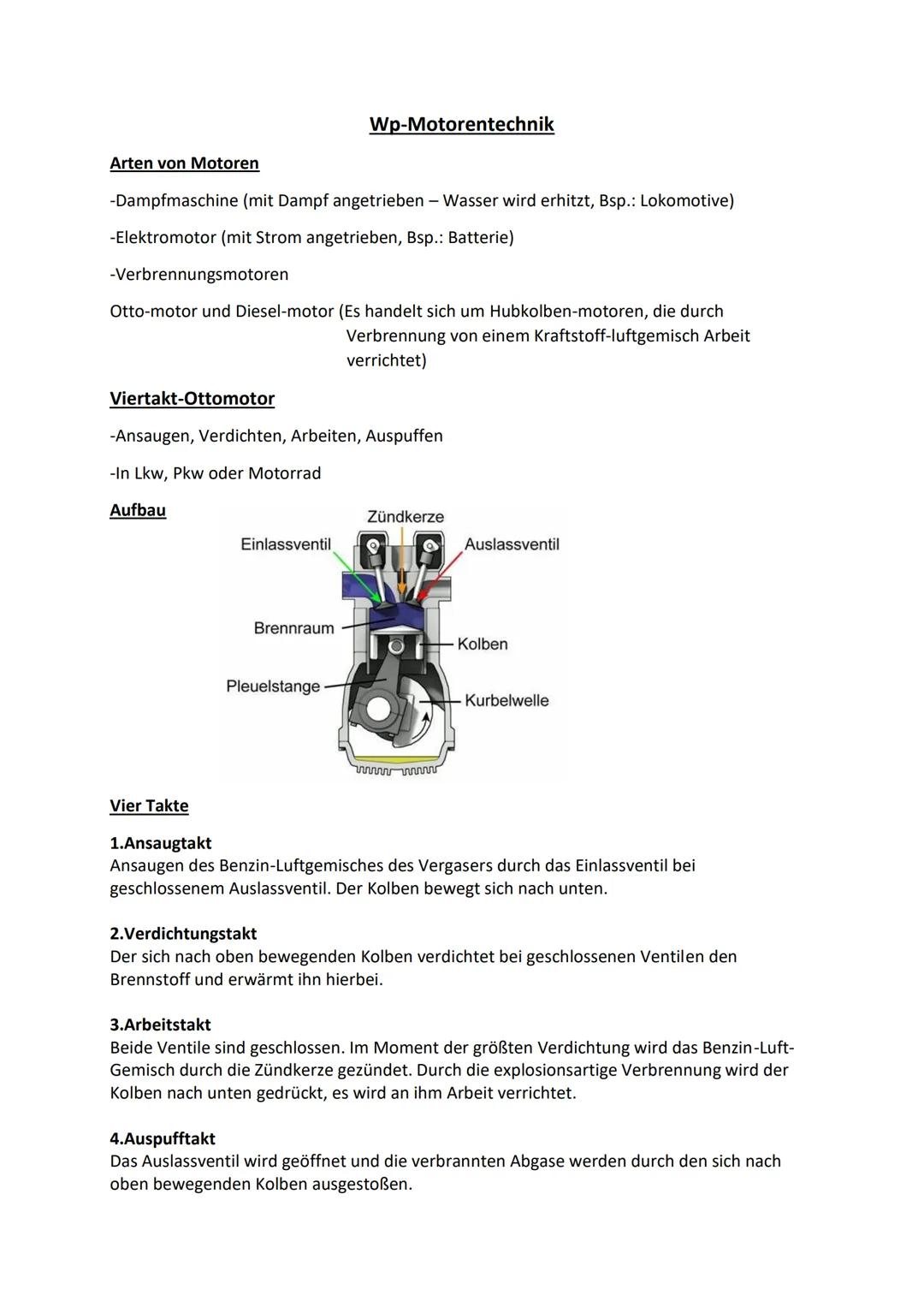 Wp-Motorentechnik

Arten von Motoren

-Dampfmaschine (mit Dampf angetrieben - Wasser wird erhitzt, Bsp.: Lokomotive)

-Elektromotor (mit Str