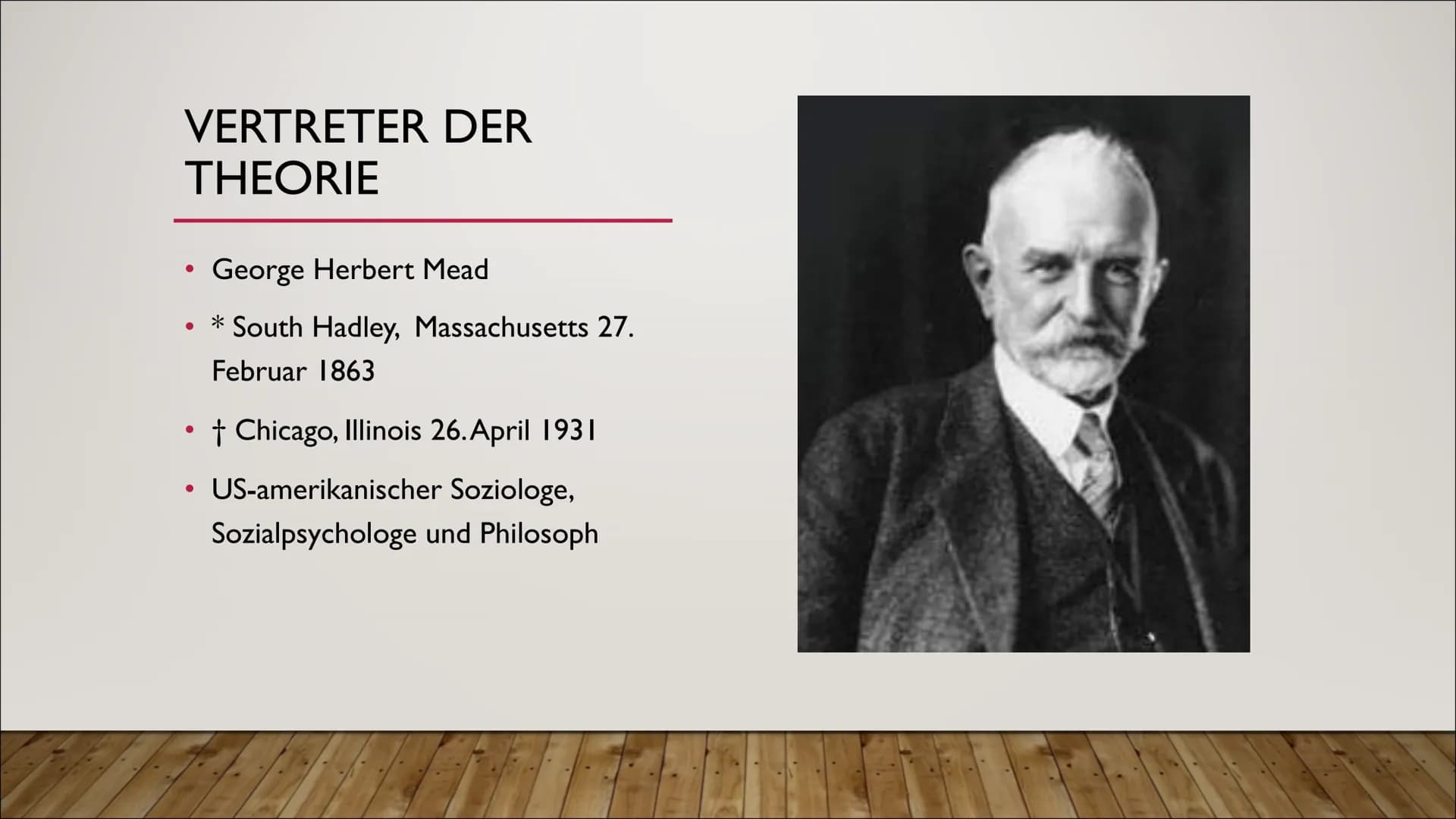 INTERAKTIONISMUS INHALT
Vertreter der Theorie
Vorstellung der Theorie
Beispiele
Kritik
Quellen VERTRETER DER
THEORIE
George Herbert Mead
●
*