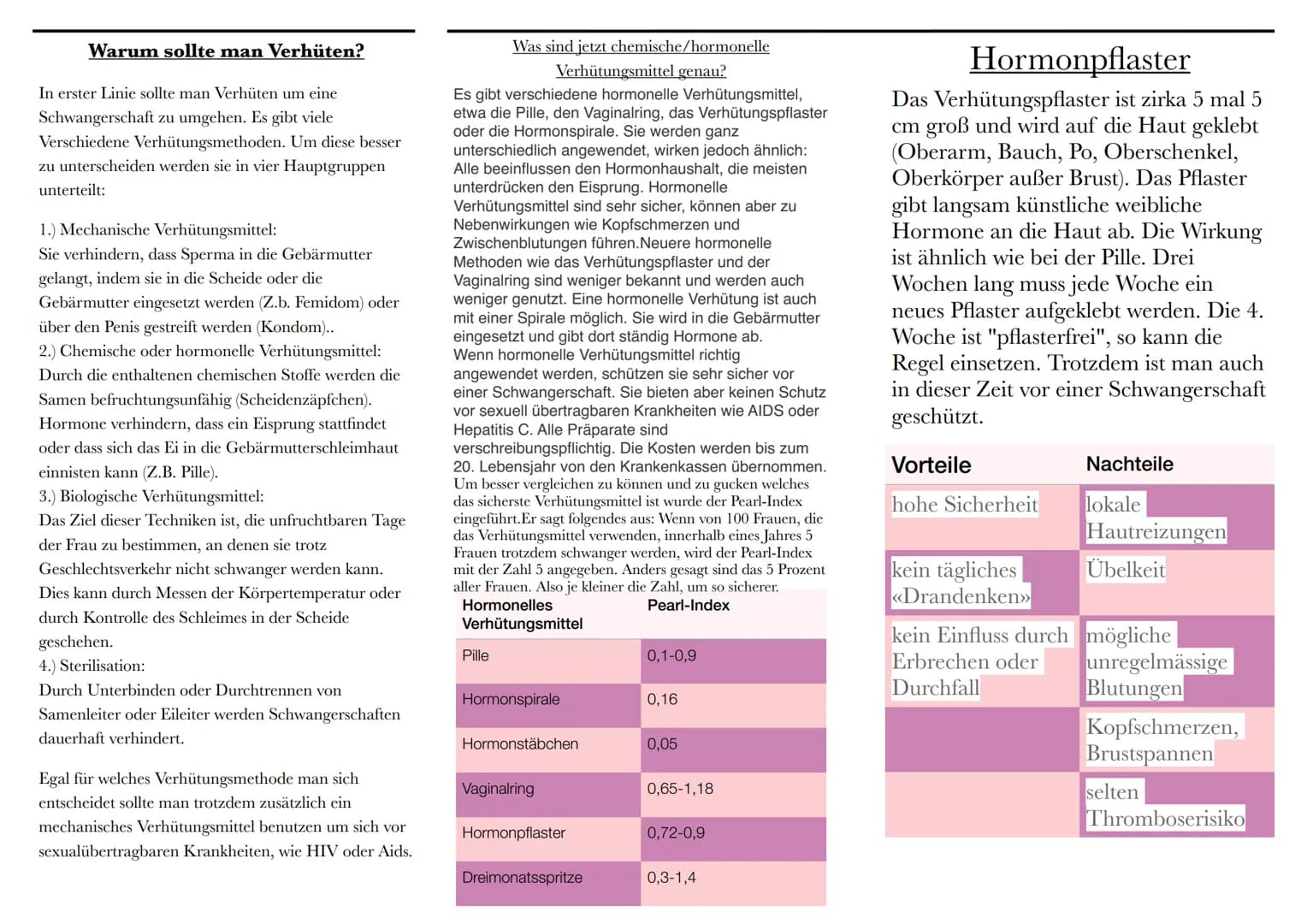 Die Verhütungskappe
Die Verhütungskappe (auch Portiokappe)
wird wie eine Kappe bzw. ein Verschluss
über den Muttermund gestülpt und saugt
si