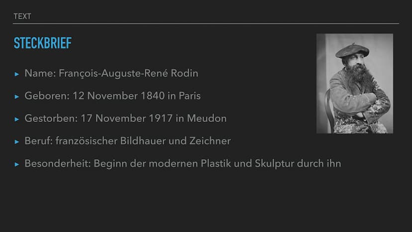 YUSRA SAIDI, Q1
LEBEN UND WERKE VOM BILDHAUER
AUGUSTE RODIN TEXT
STECKBRIEF
▸ Name: François-Auguste-René
Rodin
► Geboren: 12 November 1840 
