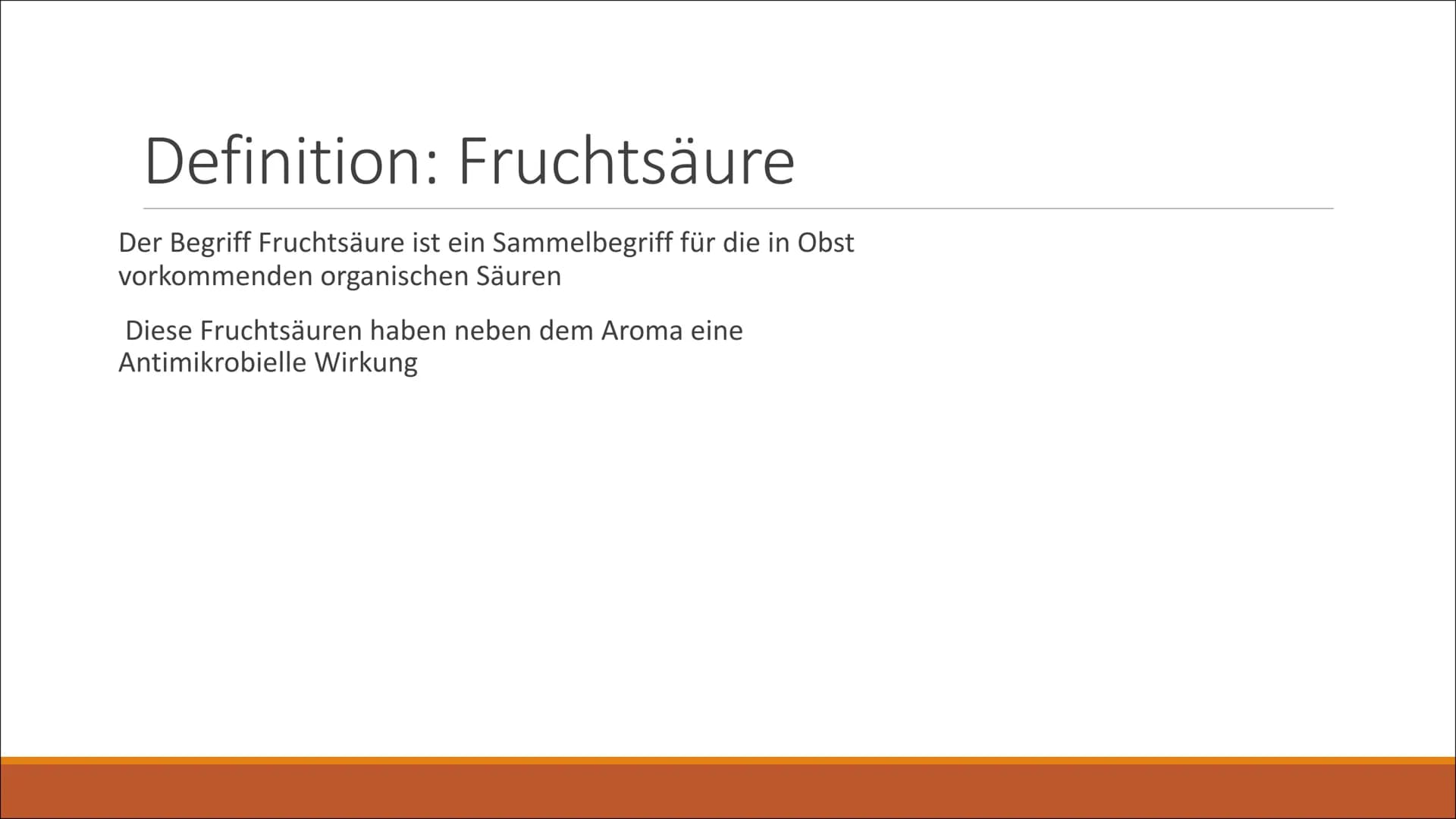 Fruchtsäuren Gliederung
1. Definition von Fruchtsäure
- Weinsäure und Apfelsäure
2. Strukturformel & Summenformel
3.Beschreibung
4. Eigensch