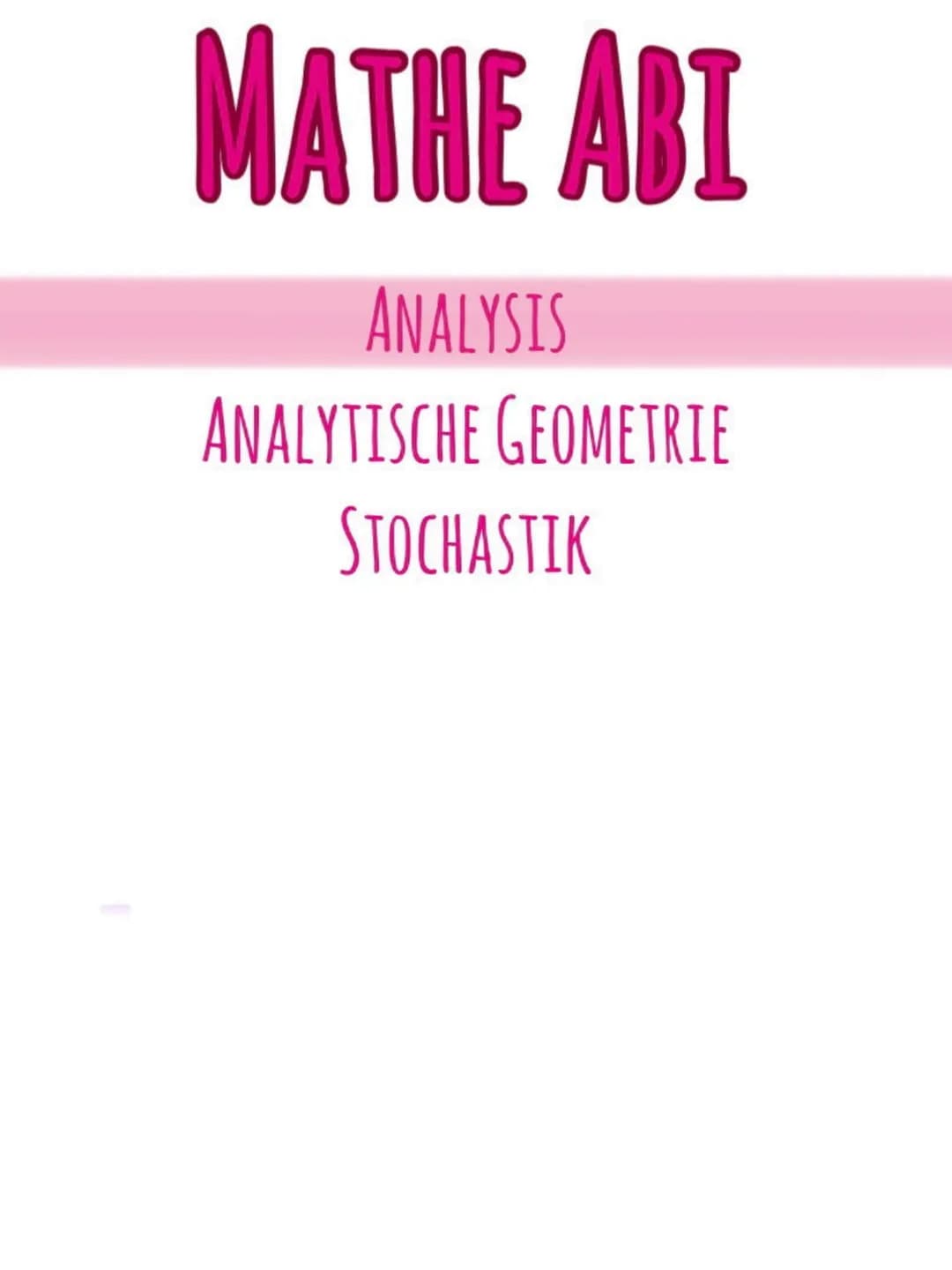 MATHE ABI
ANALYSIS
ANALYTISCHE GEOMETRIE
STOCHASTIK MATHE ABI
ANALYSIS
ANALYTISCHE GEOMETRIE
STOCHASTIK 2
Potenzregel
Beispiel :
Faktorregel