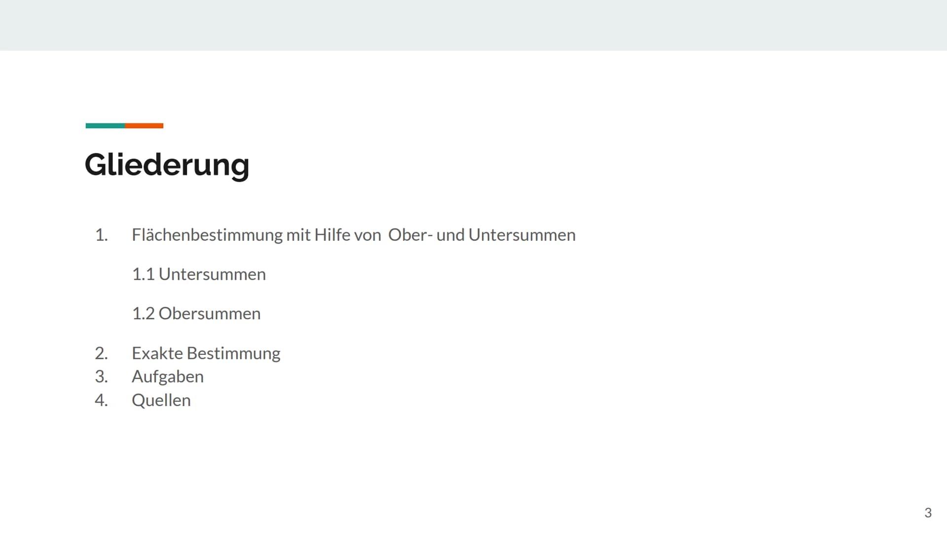 -0.2
1.4
1.2
1
-0.8
-0.6
0.4
0.2
0
-0.2
0.2
0.4
0.6
[(x) = x2
0.8
1.2
[O: 1]
1.4
1.6
1.8
1 Ober- und Untersummen
2 Gliederung
1. Flächenbest