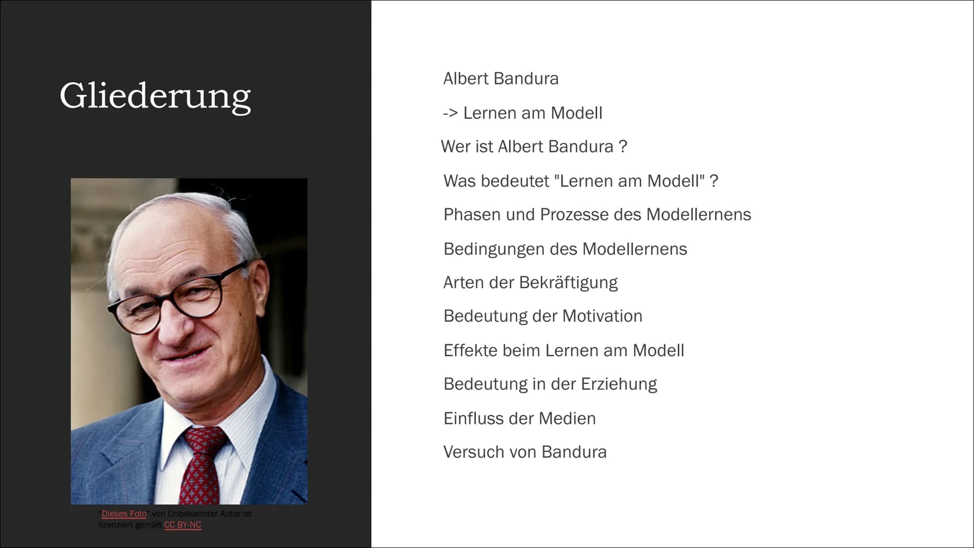 Albert Bandura:
Aggression als Folge von
Modelllernen Gliederung
"Dieses Foto" von Unbekannter Autor ist
lizenziert gemäß CC BY-NC
Albert Ba