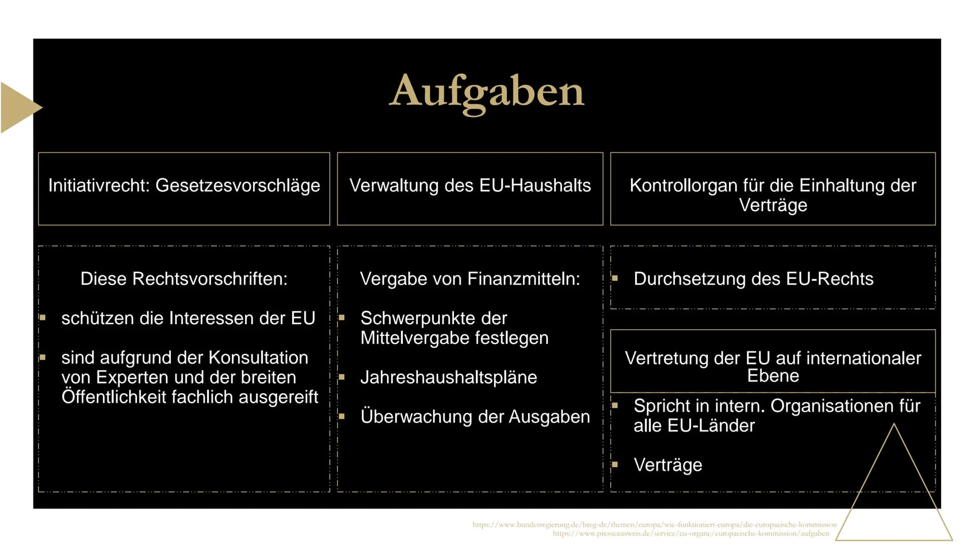 (2) Was ist die Aufgabe der Europäischen Kommission?
Die Europäische Kommission (abgekürzt EK oder EU-Kommission) ist ein supranationales
un