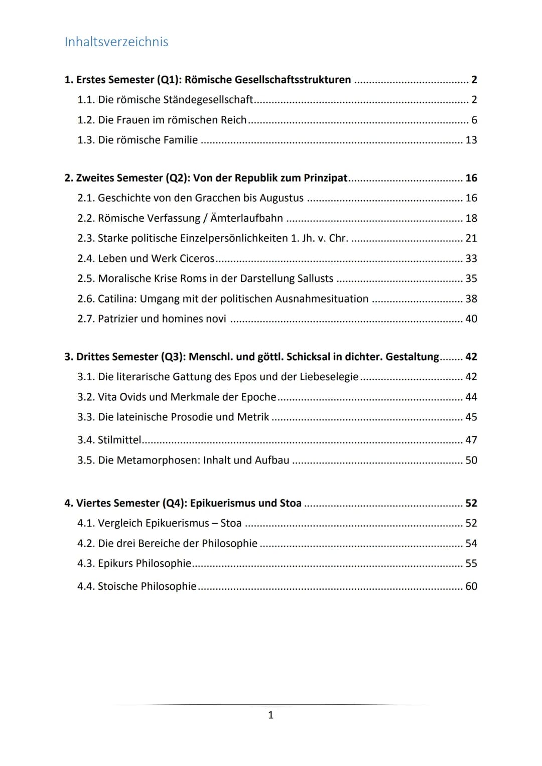 Latein GK
Zusammenfassung für
das Latein-Abitur
Alle prüfungsrelevanten Themen Q1-Q4
Sophie F.
Gymnasium XY Inhaltsverzeichnis
1. Erstes Sem