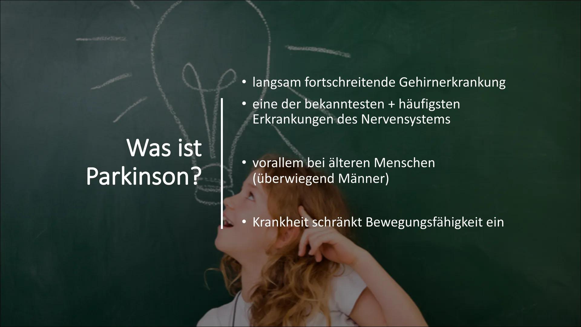 Morbus Parkinson
(Schüttellähmung) Themen
• Was ist Parkinson?
Wissenswertes
●
Normales Gehin vs. Parkinson betroffenes Gehirn
Ursachen
• Sy