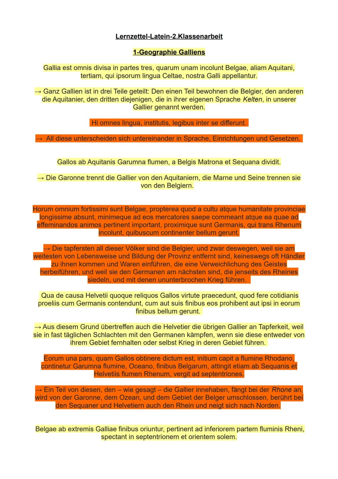 Lernzettel-Latein-2.Klassenarbeit
1-Geographie Galliens
Gallia est omnis divisa in partes tres, quarum unam incolunt Belgae, aliam Aquitani,